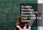 Healthy Morning Routine For Preparing Your Child For School