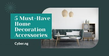 5 Must-Have Home Decoration Accessories