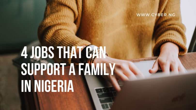 4 Jobs That Can Support A Family In Nigeria