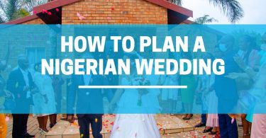 How To Plan A Nigerian Wedding