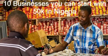 10 Businesses you can start with 50k in Nigeria